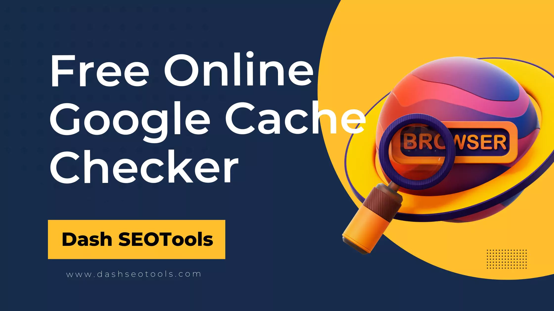 Free Online Google Cache Checker Tool - Dash SEOTools